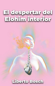 El despertar del Elohim interior El despertar del Elohim interior