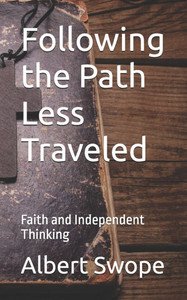 Following the Path Less Traveled: Faith and Independent Thinking