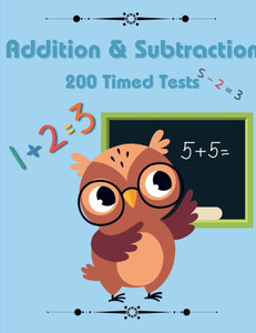 Addition & Subtraction Timed Tests: Basic Math Addition & Subtraction Timed Tests: Basic Math