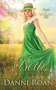 Beth: A Needful Bride (Brides of Needful Texas)