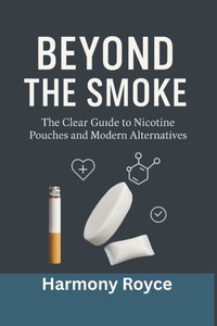 Beyond the Smoke: The Clear Guide to Nicotine Pouches and Modern Alternatives