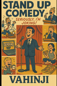 Stand Up Comedy: Seriously, I'm Joking! Stand Up Comedy: Seriously, I'm Joking!