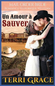 Un Amour à Sauver: Romance Historique Western Un Amour à Sauver: Romance Historique Western