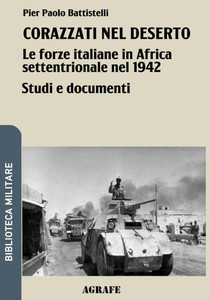 Corazzati nel deserto: Le forze italiane in Africa settentrionale nel 1942