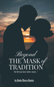 Beyond the Mask of Tradition Beyond the Mask of Tradition