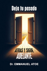 Deja Atrás El Pasado Y Avanza Deja Atrás El Pasado Y Avanza