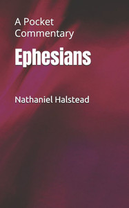 Ephesians: A Pocket Commentary Ephesians: A Pocket Commentary