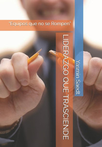 Liderazgo Que Trasciende: "Equipos que no se Rompen"