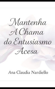 A Chama Que Nunca Se Apaga A Chama Que Nunca Se Apaga