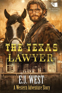 The Texas Lawyer: A Classic Western Adventure