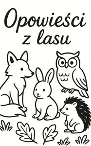Opowieści z Lasu Opowieści z Lasu