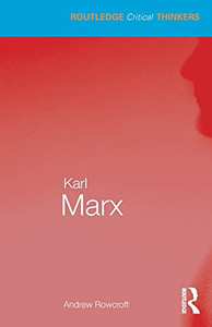 Karl Marx (Routledge Critical Thinkers) Karl Marx (Routledge Critical Thinkers)