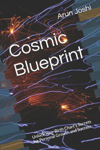 Cosmic Blueprint: Unlock Your Birth Chart's Secrets for Personal Growth and Success
