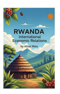 Rwanda - International Economic Relations Rwanda - International Economic Relations