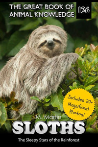 Sloths: The Sleepy Stars of the Rainforest Sloths: The Sleepy Stars of the Rainforest