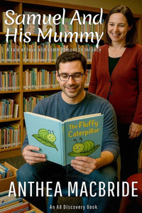 Samuel And His Mummy: A Tale of love and committment to infancy