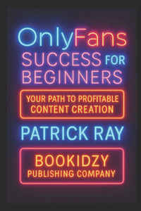 OnlyFans Success for Beginners: Your Path to Profitable Content Creation