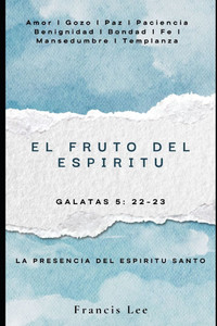 El Fruto del Espíritu El Fruto del Espíritu