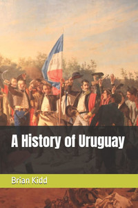 A History of Uruguay A History of Uruguay