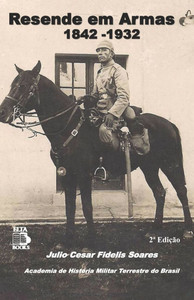 Resende Em Armas: 1842 - 1932 Resende Em Armas: 1842 - 1932