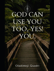 God Can Use You Too, Yes! You. God Can Use You Too, Yes! You.