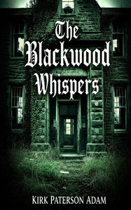 The Blackwood Whispers The Blackwood Whispers