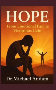 Hope From Emotional Pain To Victorious Gain