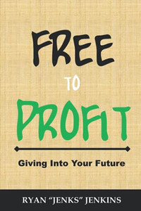 Free To Profit: Giving Into Your Future
