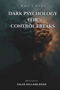 Dark Psychology for Control Freaks