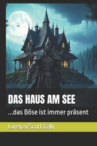 Das Haus Am See: ...das Böse ist immer präsent