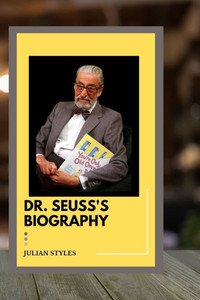 Dr. Seuss: The life and legacy of Dr. Seuss Dr. Seuss: The life and legacy of Dr. Seuss