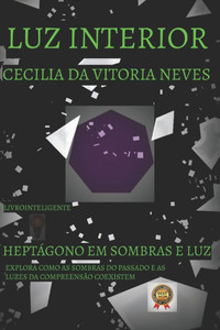 Luz Interior: Heptágono em Sombras e Luz Luz Interior: Heptágono em Sombras e Luz