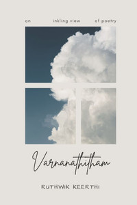 Varnanathitham: An Inkling View of Poetry Varnanathitham: An Inkling View of Poetry
