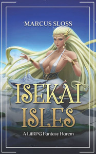 Isekai Isles: A LitRPG Fantasy Harem Isekai Isles: A LitRPG Fantasy Harem