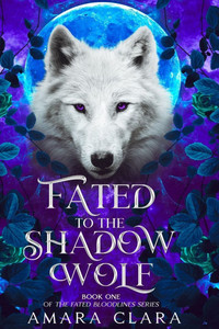 Fated to the Shadow Wolf: Book One of the Fated Bloodlines Series