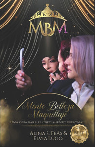 Mente Belleza Maquillaje: Una guía para el crecimiento personal. Mente Belleza Maquillaje: Una guía para el crecimiento personal.