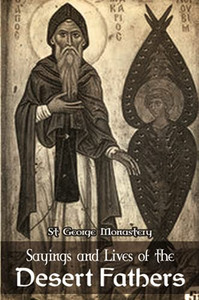 Sayings And Lives Of The Desert Fathers Sayings And Lives Of The Desert Fathers