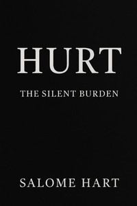 Hurt: The Silent Burden
