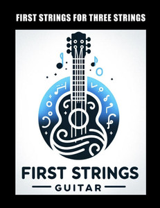 First Strings for Three Strings First Strings for Three Strings