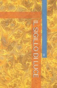 Il Sigillo Di Luce - 9798287706524 Il Sigillo Di Luce - 9798287706524