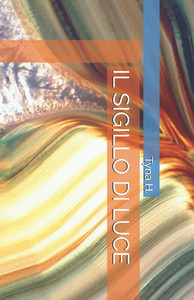 Il Sigillo Di Luce - 9798287720919 Il Sigillo Di Luce - 9798287720919
