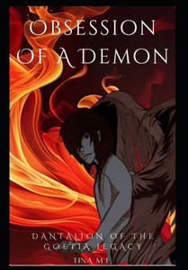 Obsession Of A Demon: Dantalion Of The Goetia Legacy