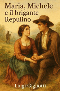 Michele, Maria e il brigante Repulino
