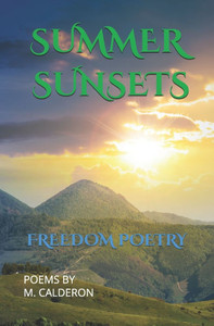 Summer Sunsets: Freedom Poetry Summer Sunsets: Freedom Poetry