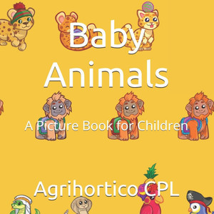 Baby Animals: A Picture Book for Children Baby Animals: A Picture Book for Children