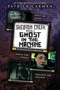 Ghost In The Machine: Skeleton Creek #2