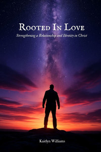 Rooted in Love: Strengthening a Relationship and Identity in Christ