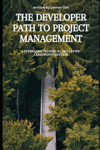 The Developer's Path to Project Management: Leveraging Technical Skills for Leadership Success