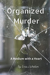 Organized Murder: A Medium With A Heart Organized Murder: A Medium With A Heart