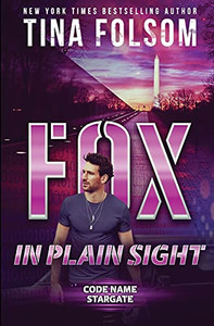 Fox In Plain Sight (Code Name Stargate) Fox In Plain Sight (Code Name Stargate)